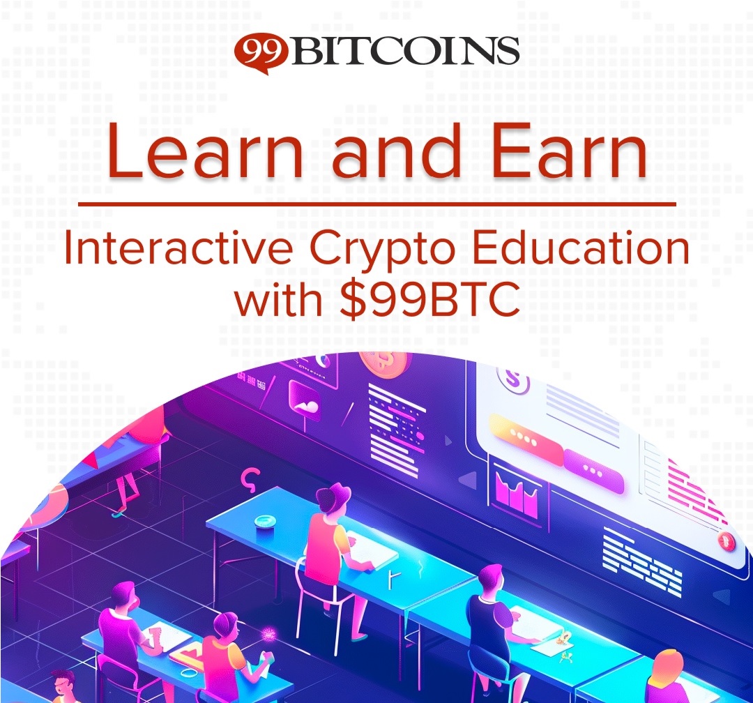 99BTC Learn-to-Earn Model